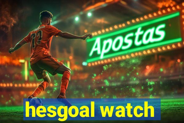 hesgoal watch